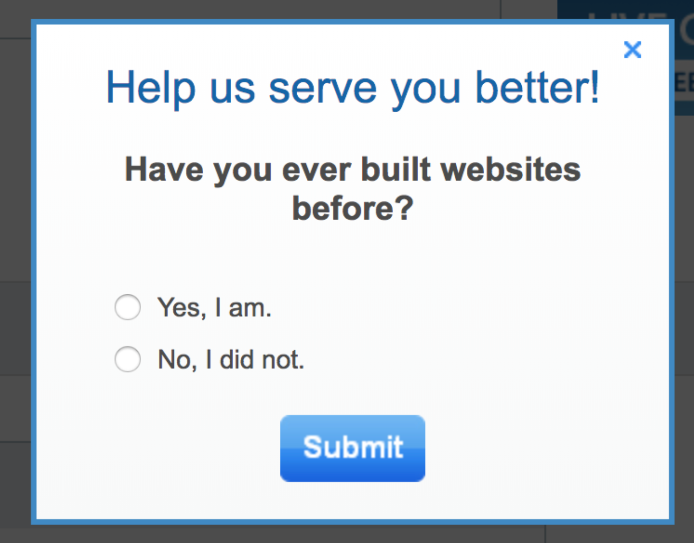 Have you ever built websites before? Yes, I am.