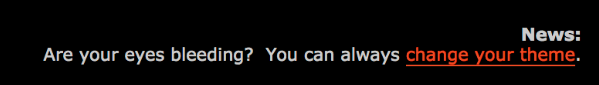 Are you eyes bleeding?