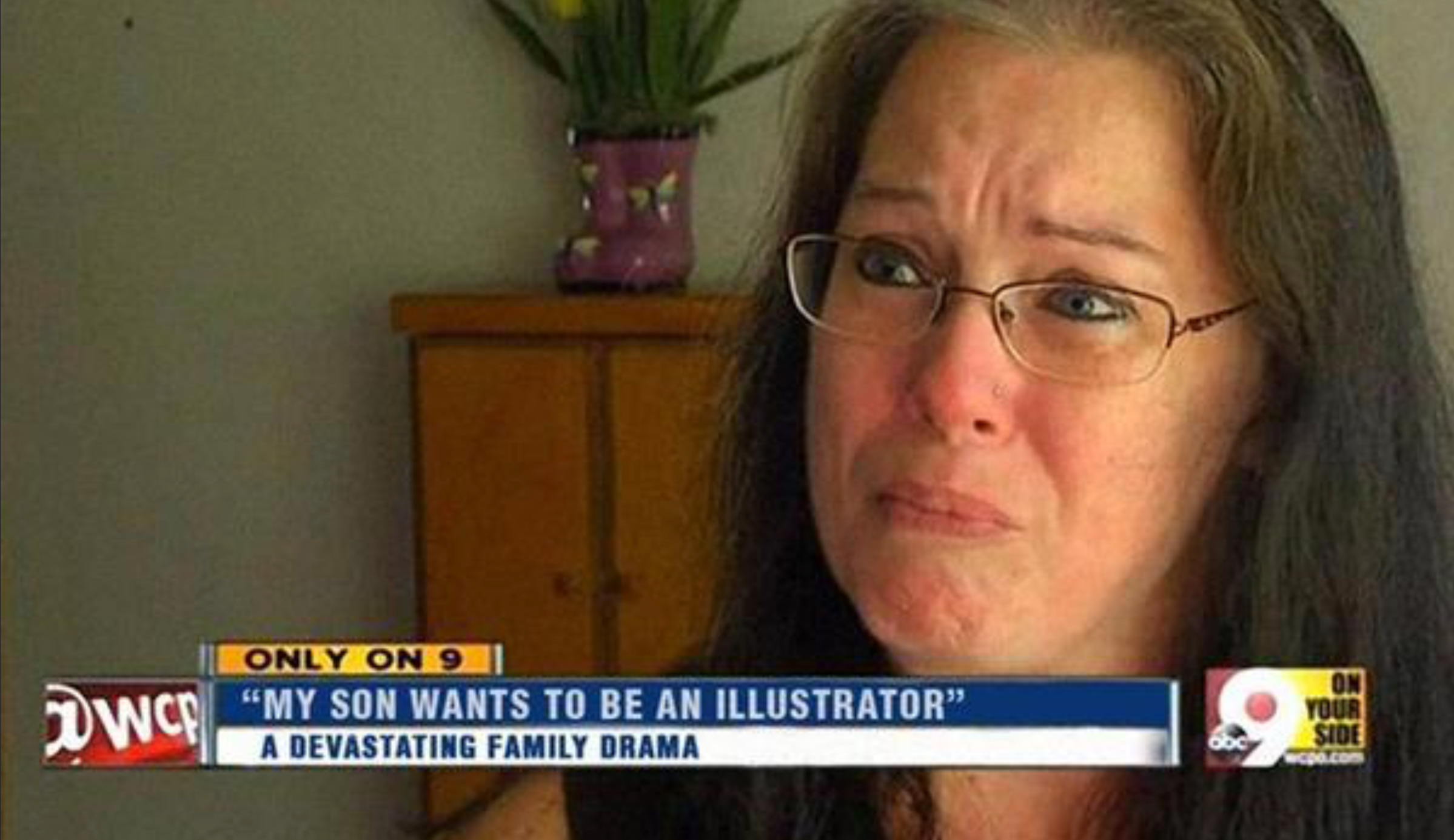 My son wants to be an illustrator. A devastating family drama.