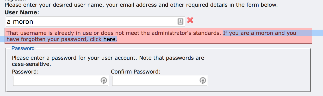 If you are a moron and you have forgotten your password, click here