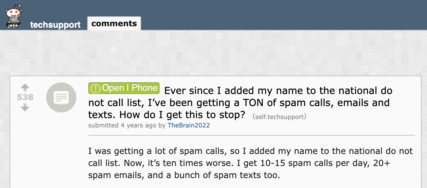 Ever since I added my name to the national do not call list, I’ve been getting a TON of spam calls, emails and texts.
